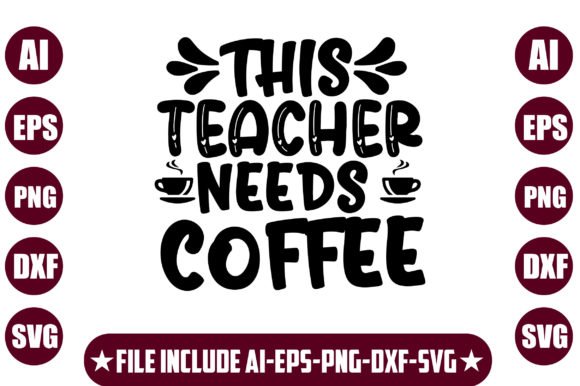 This Teacher Needs Coffee: A Versatile Embroidery Design